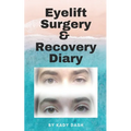 Eyelift Surgery and Recovery Diary: Ptosis, eyelifts, punctal plugs, and dry eyes