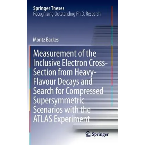 Measurement of the Inclusive Electron Cross-Section from Heavy-Flavour Decays and Search for Compressed Supersymmetric Scenarios with the Atlas Experi