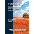 Crafting Country: Aboriginal Archaeology in the Eastern Chichester Ranges, Northwest Australia