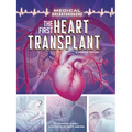 The First Heart Transplant: A Graphic History