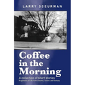 Coffee in the Morning, a collection of short stories: fragments of life from dreams, fiction & fantasy