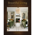 Beautiful Living: Elevate Every Room with Your Signature Style