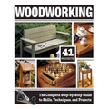 Woodworking (Hc): The Complete Step-By-Step Guide to Skills, Techniques, and Projects