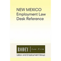 New Mexico Employment Law Desk Reference