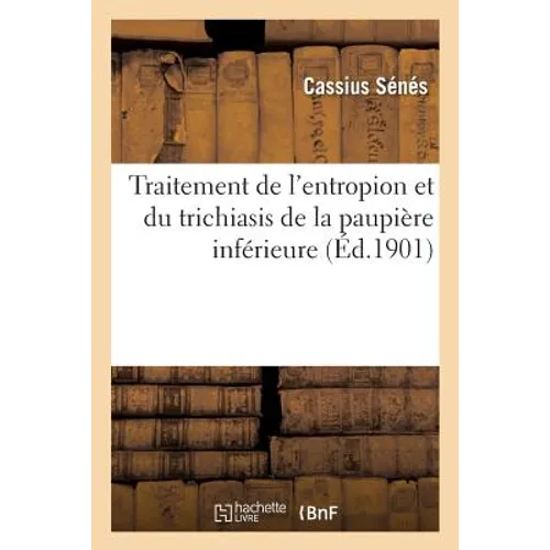 Traitement de l'Entropion Et Du Trichiasis de la Paupière Inférieure