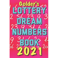 2021 Lottery Numbers Dream Book: Code Your Dreams Into Lotto Numbers You Can Use (USA, UK, EUROPE)