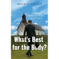 What's Best for the Body?