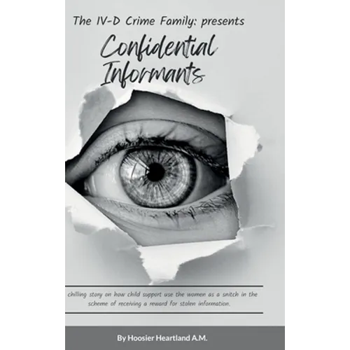 Confidential Informants: The IV-D Crime Family