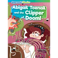 Abigail Toenail and the Clipper of Doom!