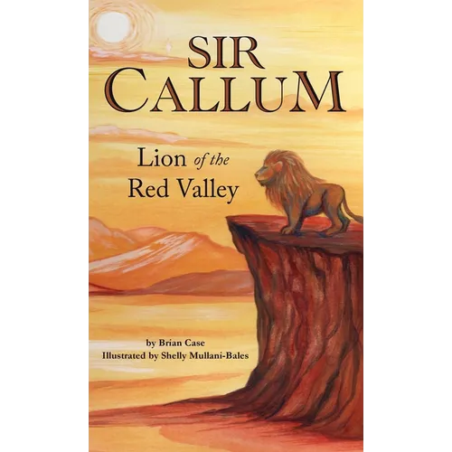 Sir Callum: Lion of the Red Valley