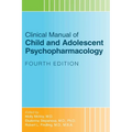 Clinical Manual of Child and Adolescent Psychopharmacology