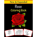 Rose Coloring Book: Color and learn with fun. Rose pictures, coloring and learning book with fun for kids (60 Pages, at least 30 Rose flower images)