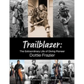Trailblazer: The Extraordinary Life of Diving Pioneer Dottie Frazier