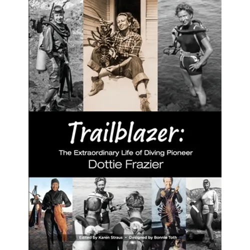Trailblazer: The Extraordinary Life of Diving Pioneer Dottie Frazier