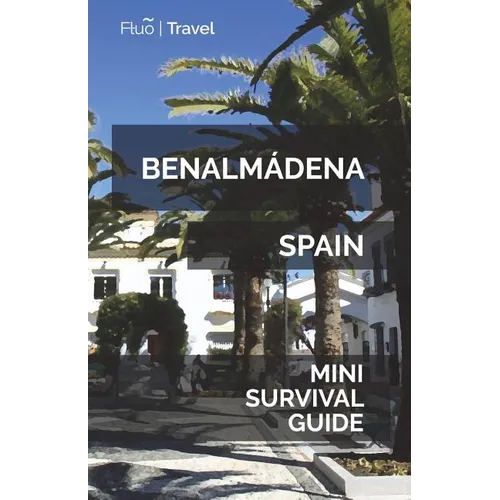 Benalmádena Mini Survival Guide