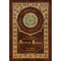The Complete Illustrated Novels of Sherlock Holmes (Royal Collector's Edition) (Illustrated) (Case Laminate Hardcover with Jacket)