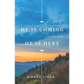 He Is Coming. He Is Here: An Advent Devotional Based on the Gospels
