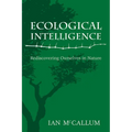 Ecological Intelligence: Rediscovering Ourselves in Nature