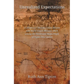 Unrealized Expectations: A History of Christian Union Mission and World Gospel Mission's Work Among the Nembi and Melpa People of Papua New Guinea