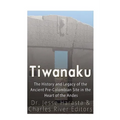Tiwanaku: The History and Legacy of the Ancient Pre-Colombian Site in the Heart of the Andes