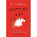 History Has Begun: The Birth of a New America