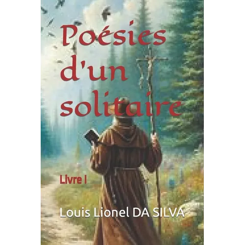 Poésies d'un solitaire: Livre I