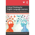 Critical Thinking for English-Language Learners: Reasoning, Logic, and Argumentation