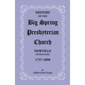 History of the Big Spring Presbyterian Church, Newville, Pennsylvania, 1737-1898