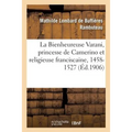 La Bienheureuse Varani, princesse de Camerino et religieuse franciscaine, 1458-1527