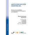 Anticoncepción después de...: Barreras a la accesibilidad a la anticoncepción de emergencia en la Argentina