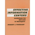 Effective Information Centers: Guidelines for MIS and IC Managers