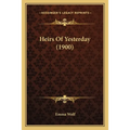 Heirs Of Yesterday (1900)