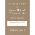 System of Nature by Baron d'Holbach 2 Volumes in One: Laws of the Physical World and of the Moral World