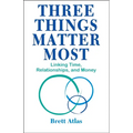 Three Things Matter Most: Linking Time, Relationships, and Money