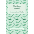 The Game of Golf - Professionals and Caddies
