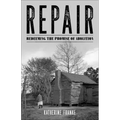 Repair: Redeeming the Promise of Abolition