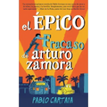 El Épico Fracaso de Arturo Zamora / The Epic Fail of Arturo Zamora