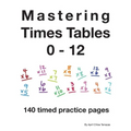 Mastering Times Tables 0 - 12