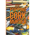 The Popping Cork Murder: A St. James City, Florida Mystery