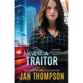 Never a Traitor: Christian Romantic Suspense