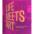 Life Meets Art: Inside the Homes of the World's Most Creative People
