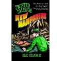 Twisted Tales of New Hampshire