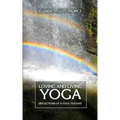 Loving and Living Yoga: Reflections of a yoga teacher
