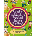 Alphabet and Numbers Preschool Tracing Workbook for Toddlers and Kids Ages 3-5: Teach your toddler how to write albhabet letters and numbers 0 through