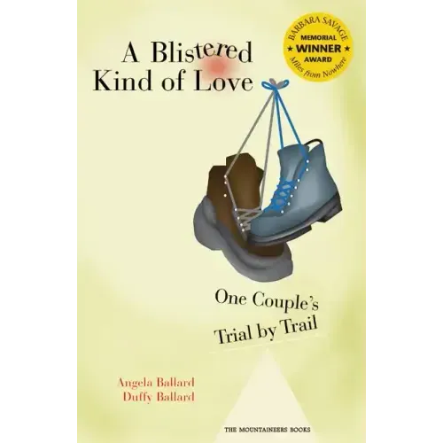 A Blistered Kind of Love: One Couple's Trial by Trail