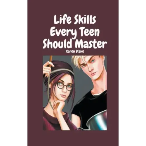 Life Skills Every Teen Should Master