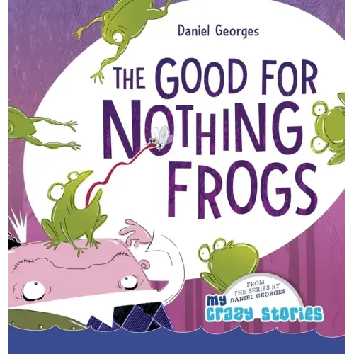 The Good for Nothing Frogs