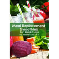 Meal Replacement Smoothies For Weight Loss