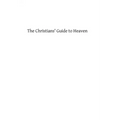 The Christians' Guide to Heaven: or a Manual of Spiritual Exercises for Catholics With the Evening Office of the Church in Latin and English With Piou