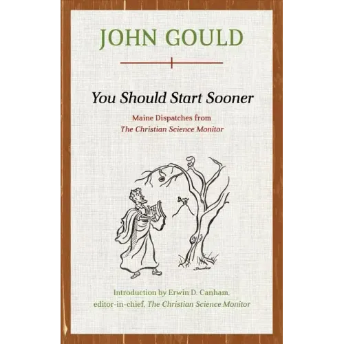 You Should Start Sooner: Maine Dispatches from The Christian Science Monitor